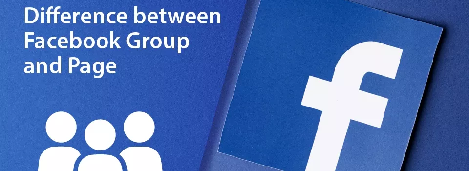 Facebook Page vs Group - What's the Difference?