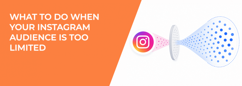 What to Do When Your Instagram Audience Is Too Limited