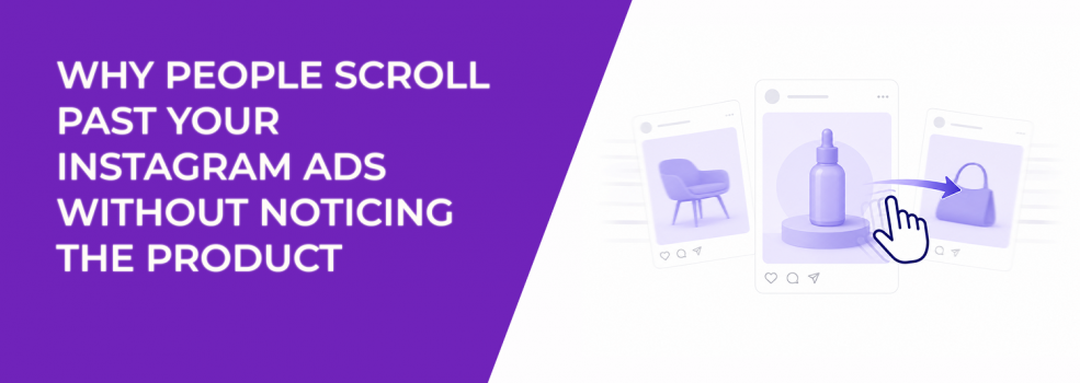 Why People Scroll Past Your Instagram Ads Without Noticing the Product