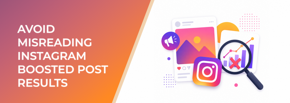 Avoid Misreading Instagram Boosted Post Results