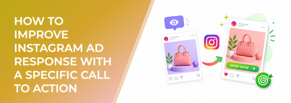 How to Improve Instagram Ad Response With a Specific Call to Action