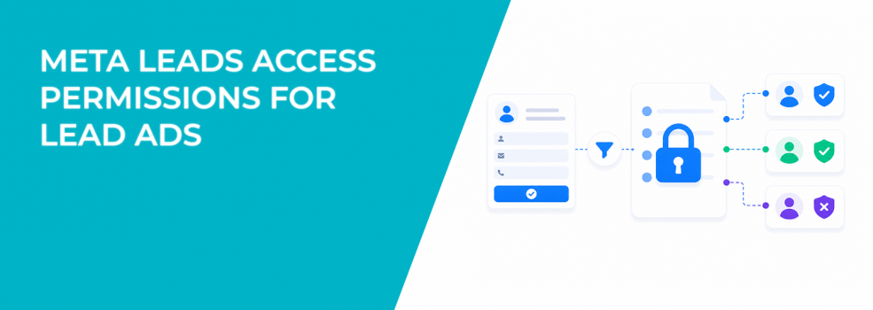 Meta Leads Access Permissions: How to Assign, Remove, and Fix Lead Delivery