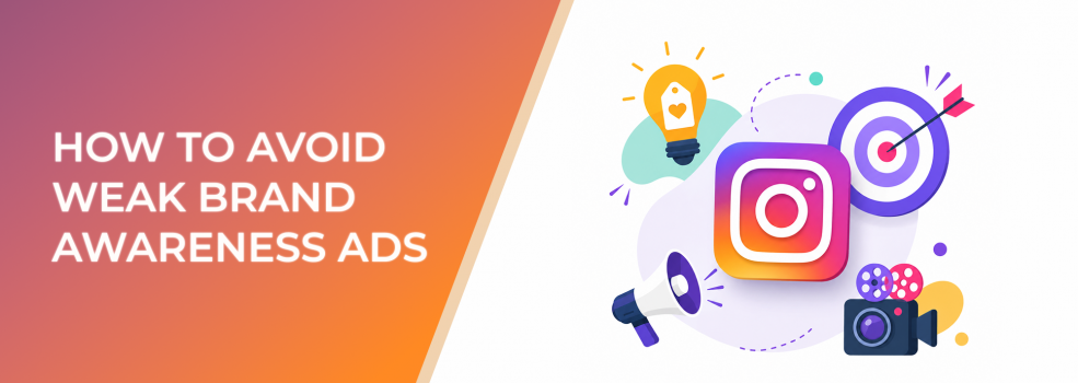 How To Avoid Weak Brand Awareness Ads With Better Instagram Production Choices