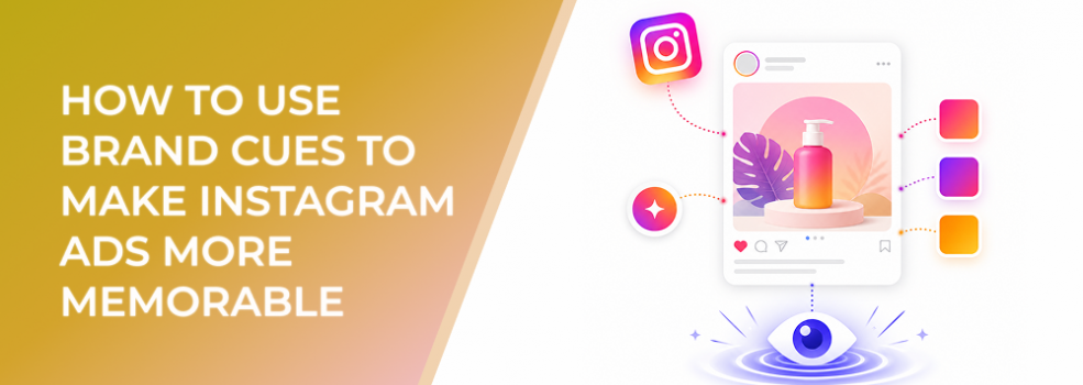 How to Use Brand Cues to Make Instagram Ads More Memorable