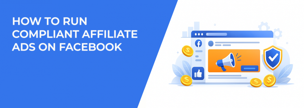 How to Run Compliant Affiliate Ads on Facebook