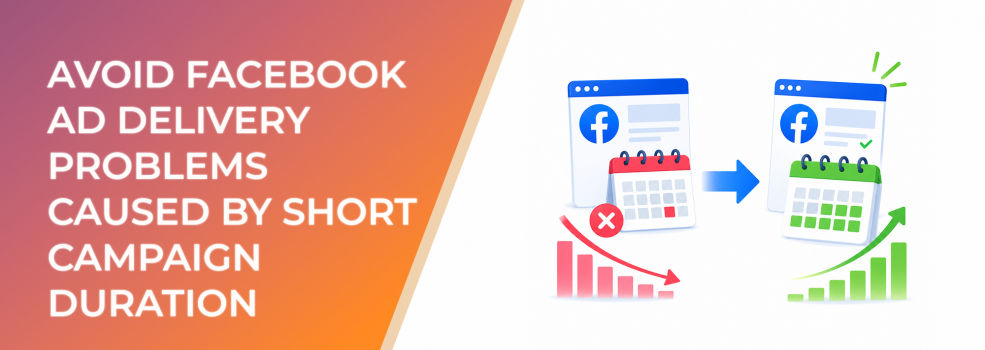 Avoid Facebook Ad Delivery Problems Caused By Short Campaign Duration