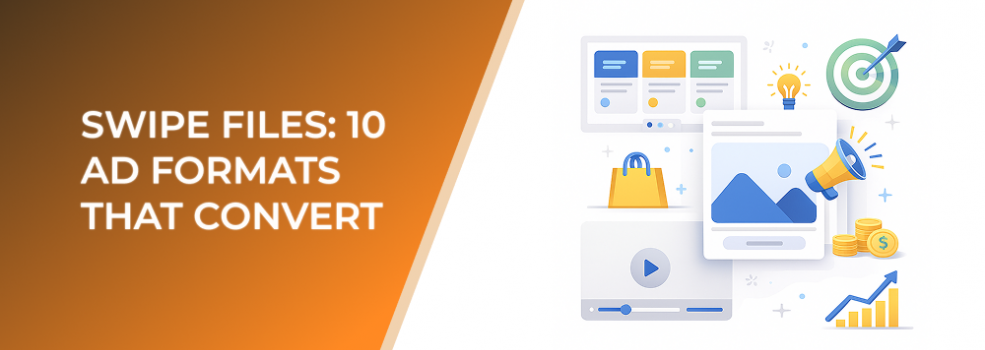 Swipe Files: 10 Ad Formats That Convert