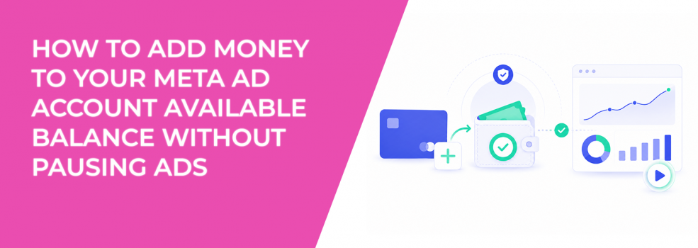 How to Add Money to Your Meta Ad Account Available Balance Without Pausing Ads