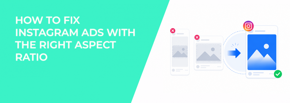 How To Fix Instagram Ads With The Right Aspect Ratio