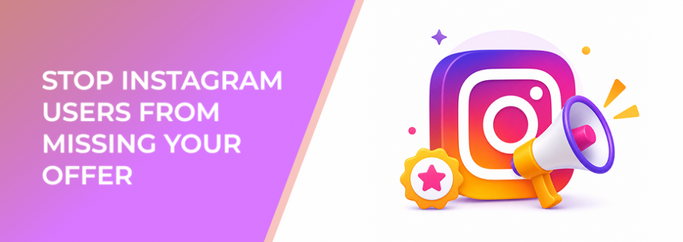 Stop Instagram Users From Missing Your Offer