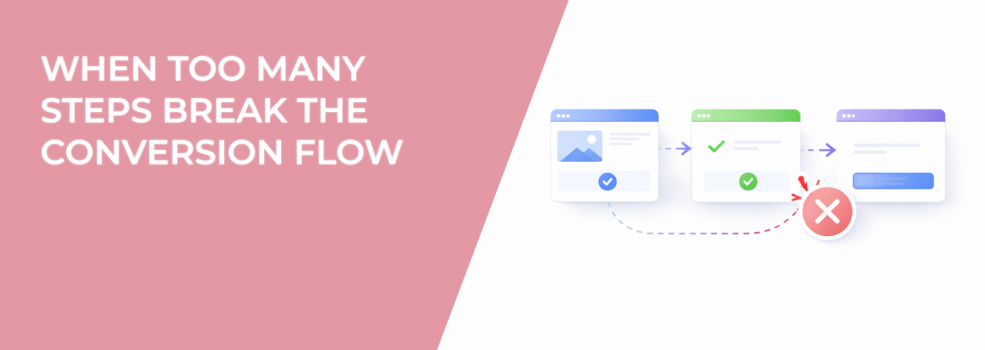 When Too Many Steps Break the Conversion Flow