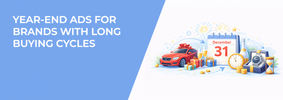 Year-End Ads for Brands With Long Buying Cycles