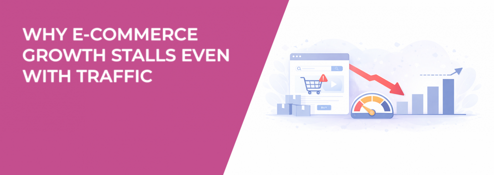 Why E-commerce Growth Stalls Even With Traffic