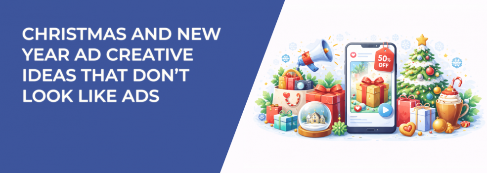 Christmas and New Year Ad Creative Ideas That Don’t Look Like Ads