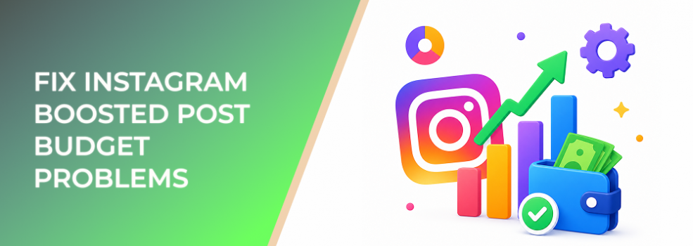 Fix Instagram Boosted Post Budget Problems