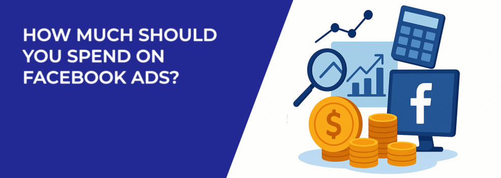 How Much Should You Spend on Facebook Ads?