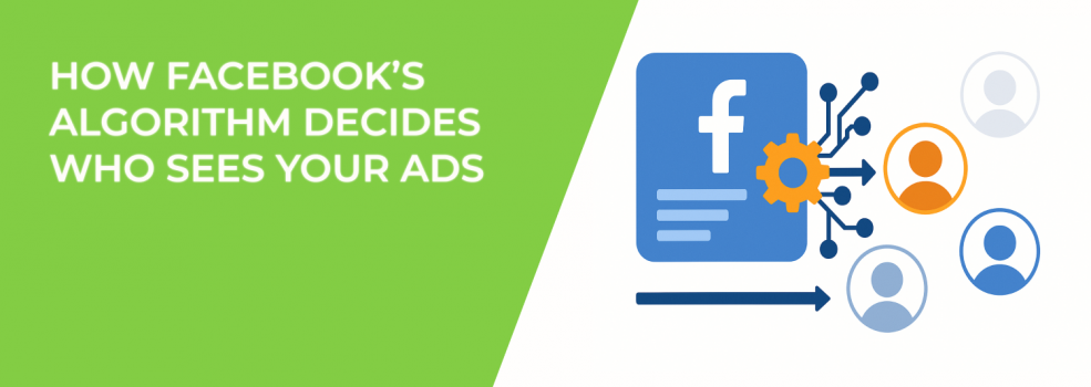 How Facebook’s Algorithm Decides Who Sees Your Ads