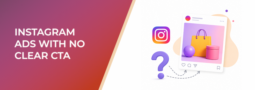 Instagram Ads With No Clear CTA