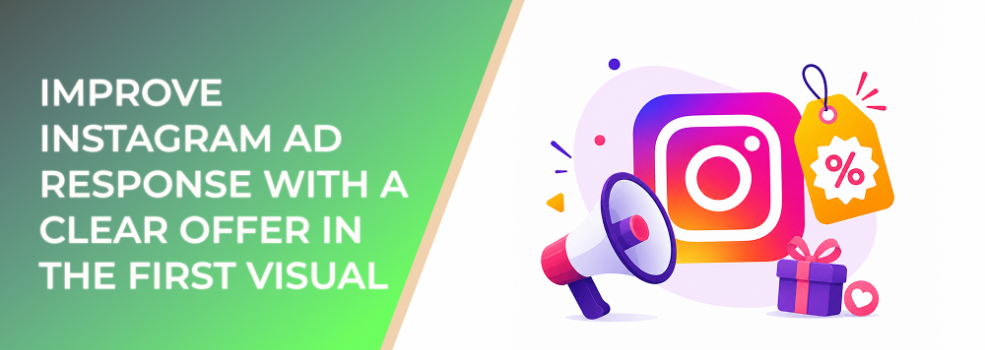 Improve Instagram Ad Response With a Clear Offer in the First Visual