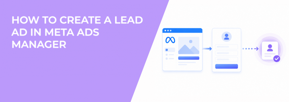 How to Create a Lead Ad in Meta Ads Manager