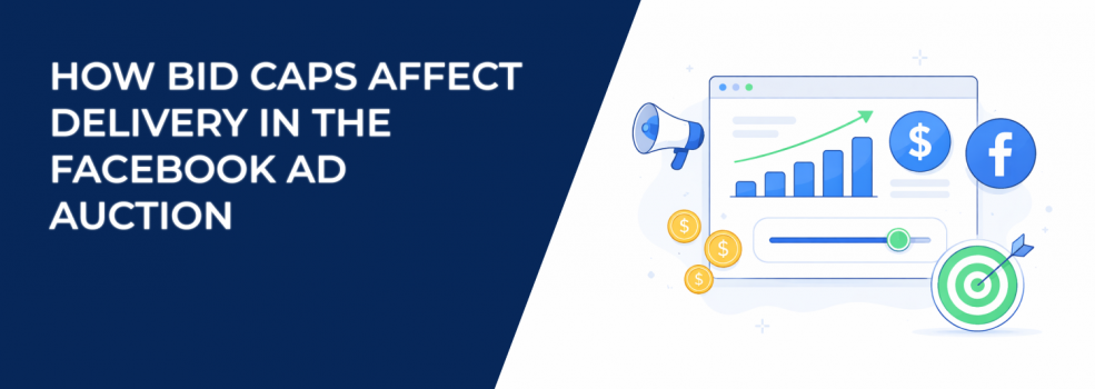 How Bid Caps Affect Delivery in the Facebook Ad Auction