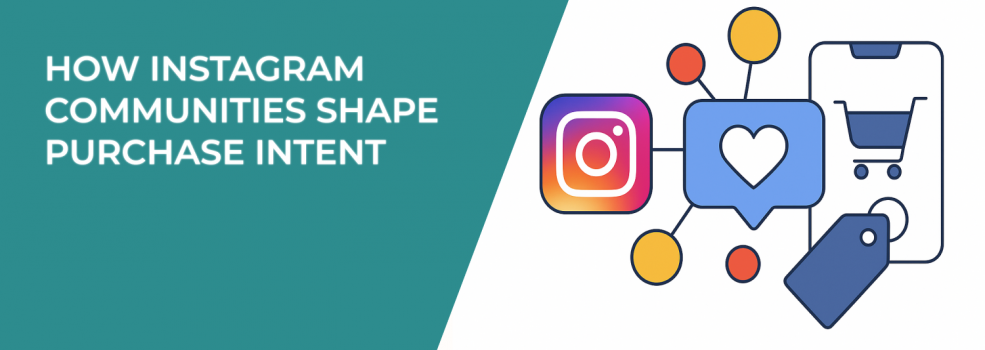 How Instagram Communities Shape Purchase Intent