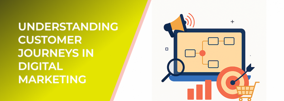 Understanding Customer Journeys in Digital Marketing