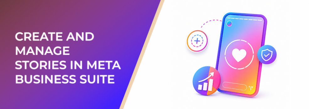 Create and Manage Stories in Meta Business Suite Without Wasting High-Intent Engagement