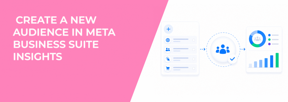 Create a New Audience in Meta Business Suite Insights (Step-by-Step + Performance Tips)