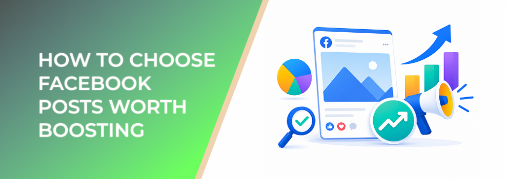 How to Choose Facebook Posts Worth Boosting Before Spending Ads Budget