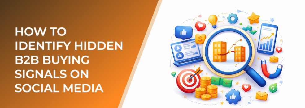 How to Identify Hidden B2B Buying Signals on Social Media