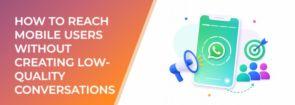 WhatsApp Status Ads: How to Reach Mobile Users Without Creating Low-Quality Conversations