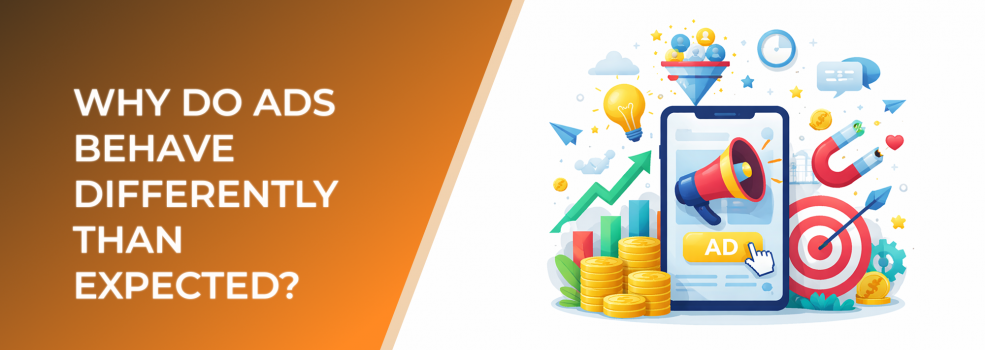 Why Do Ads Behave Differently Than Expected?