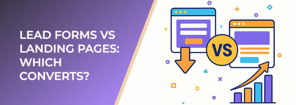 Lead Forms vs Landing Pages: Which Converts?