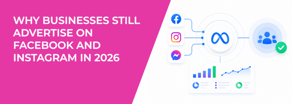Why Businesses Still Advertise on Facebook and Instagram in 2026