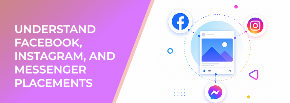 Weak Boosted Post Results? Understand Facebook, Instagram, and Messenger Placements First