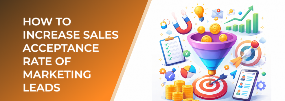 How to Increase Sales Acceptance Rate of Marketing Leads