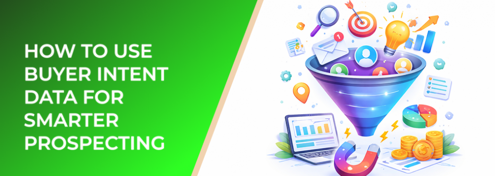 How to Use Buyer Intent Data for Smarter Prospecting