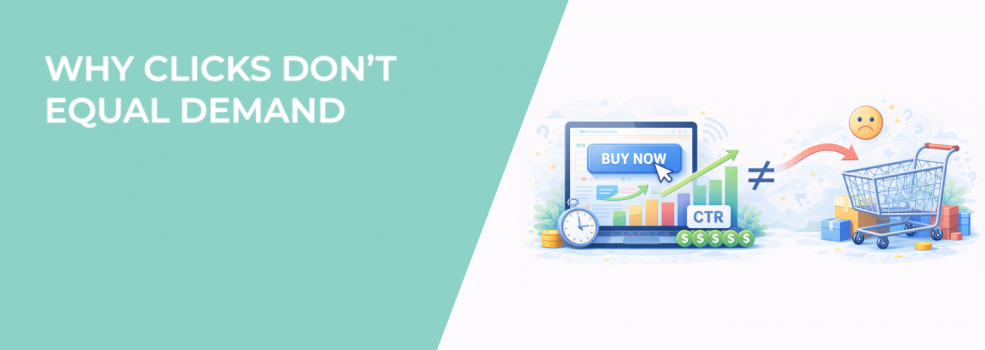 Why Clicks Don’t Equal Demand