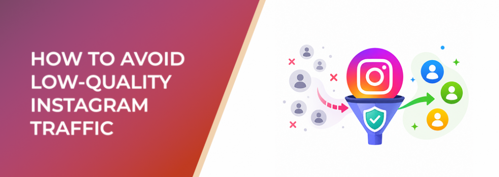 How to Avoid Low-Quality Instagram Traffic