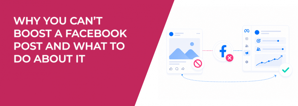 Why You Can’t Boost a Facebook Post and What to Do About It