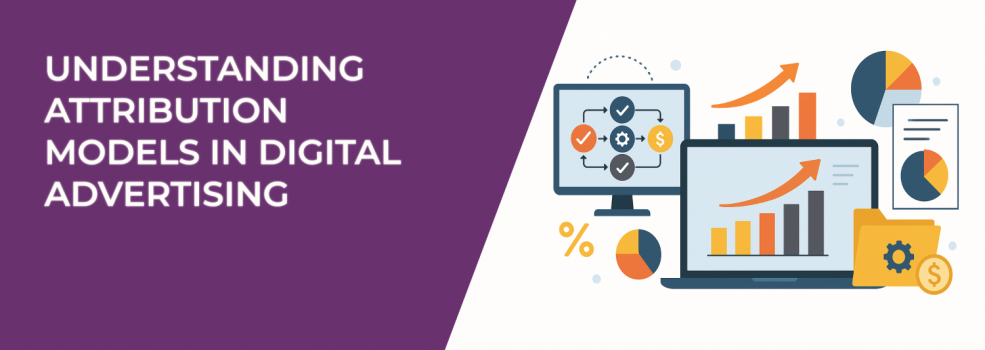Understanding Attribution Models in Digital Advertising