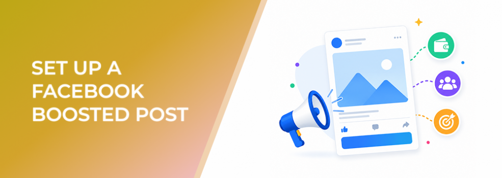 Set Up a Facebook Boosted Post Without Missing Budget, Audience, or Goal Settings