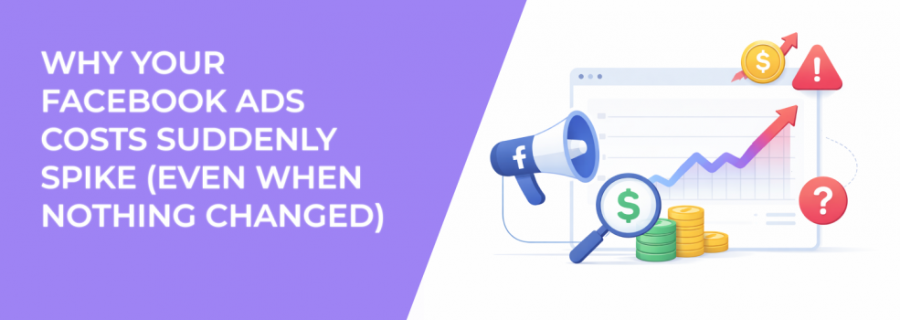 Why Your Facebook Ads Costs Suddenly Spike (Even When Nothing Changed)