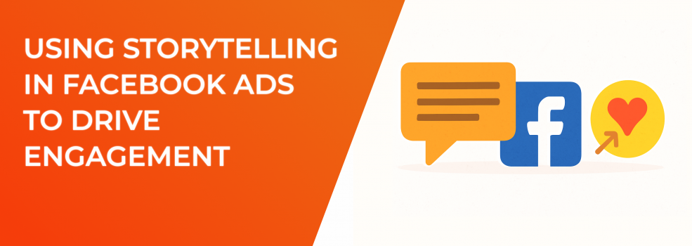Using Storytelling in Facebook Ads to Drive Engagement