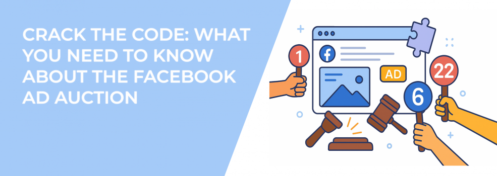 Crack the Code: What You Need to Know About the Facebook Ad Auction