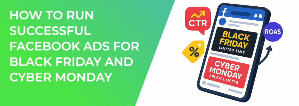 How to Run Successful Facebook Ads for Black Friday and Cyber Monday