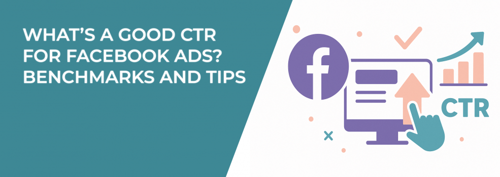 What’s a Good CTR for Facebook Ads? Benchmarks and Tips