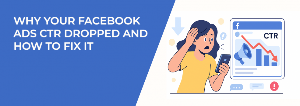 Why Your Facebook Ads CTR Dropped and How to Fix It