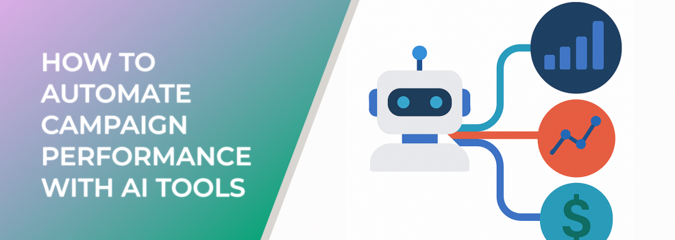 How to automate campaign performance with AI tools